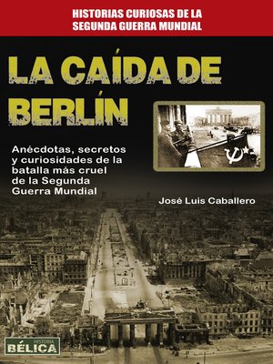 cover image of La caída de Berlín